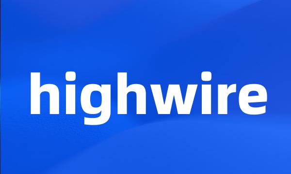 highwire