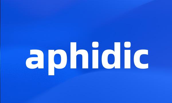 aphidic