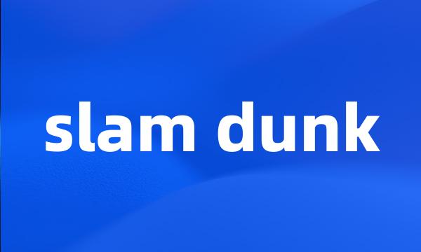 slam dunk