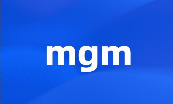 mgm