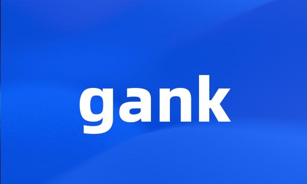 gank