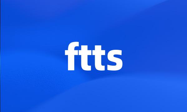 ftts