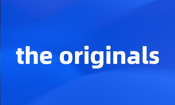 the originals