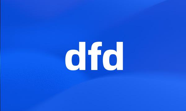 dfd