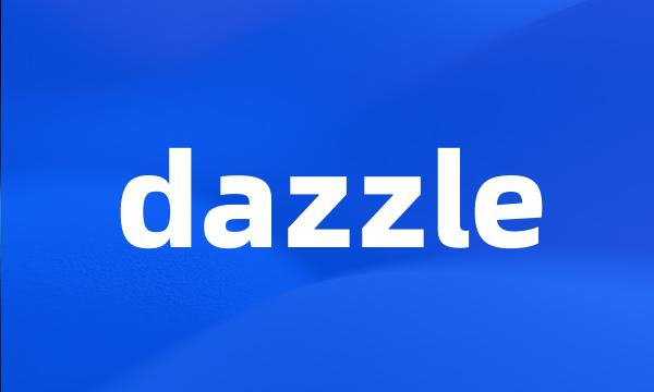 dazzle