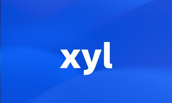 xyl