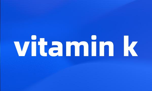 vitamin k