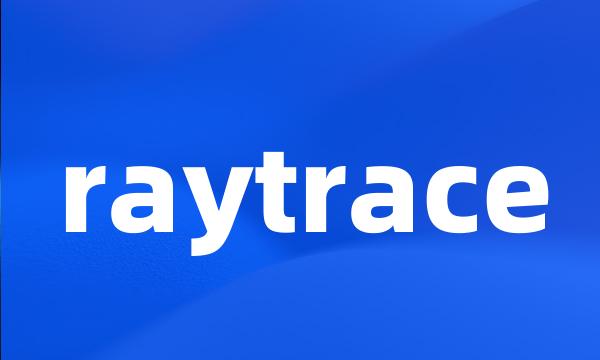 raytrace