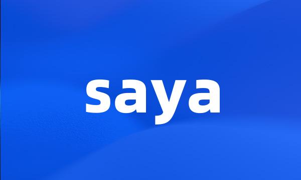 saya