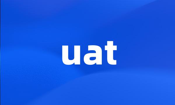 uat