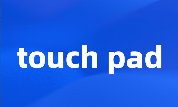 touch pad