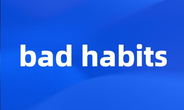 bad habits