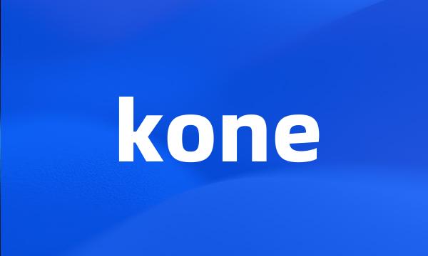 kone