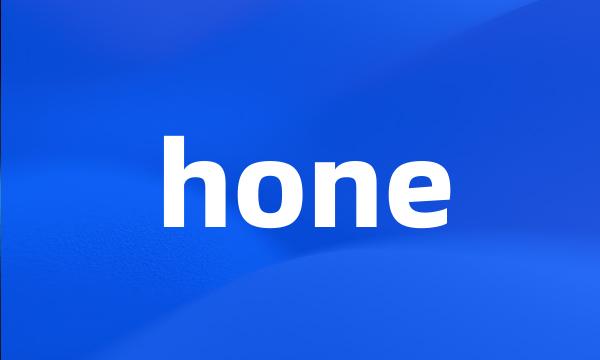 hone