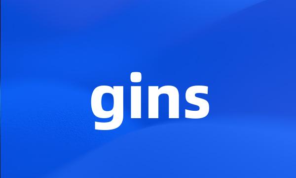 gins