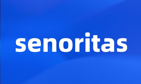 senoritas