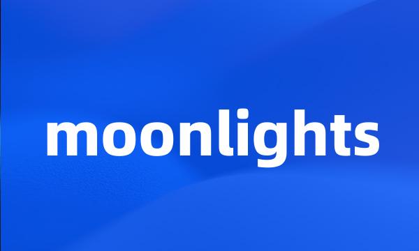 moonlights