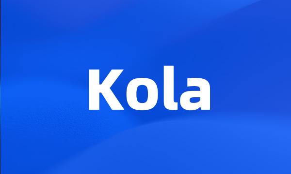 Kola