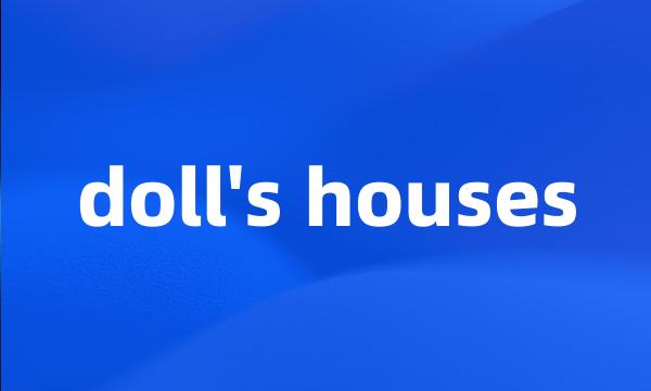 doll's houses