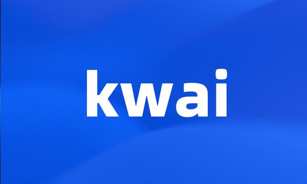 kwai