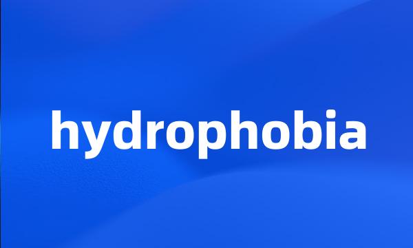 hydrophobia