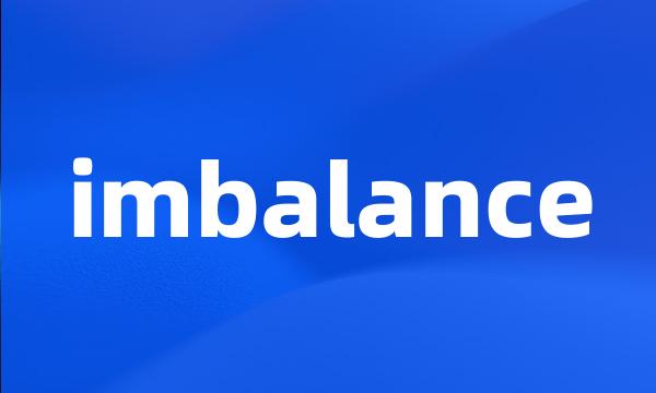 imbalance