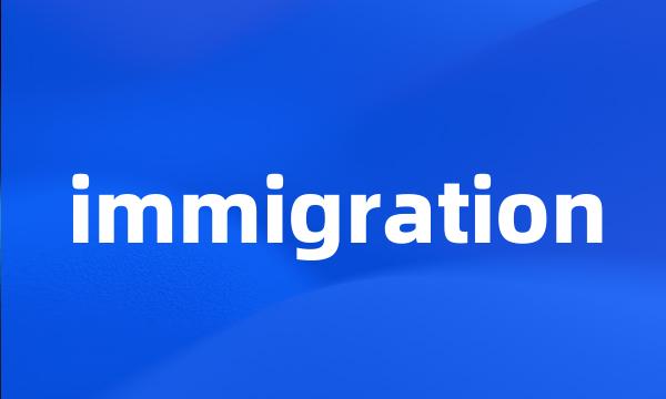 immigration