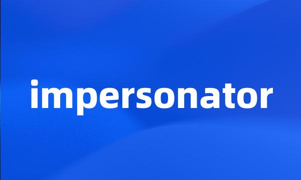 impersonator