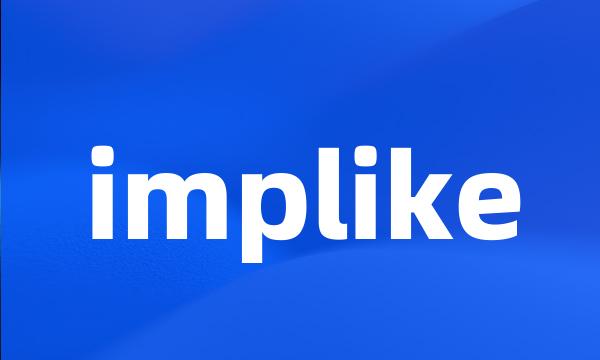 implike