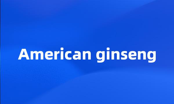 American ginseng