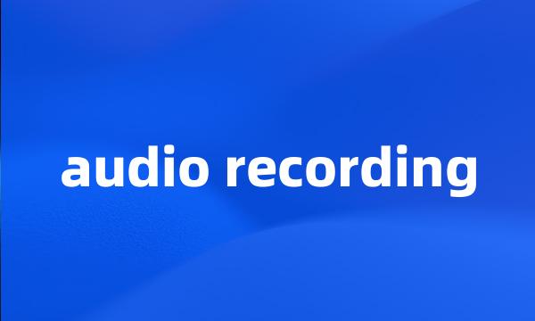 audio recording