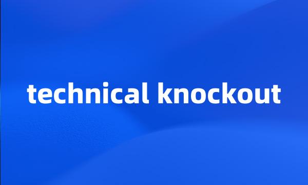 technical knockout