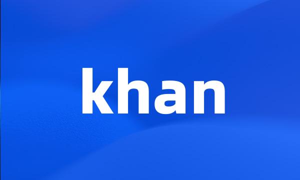 khan