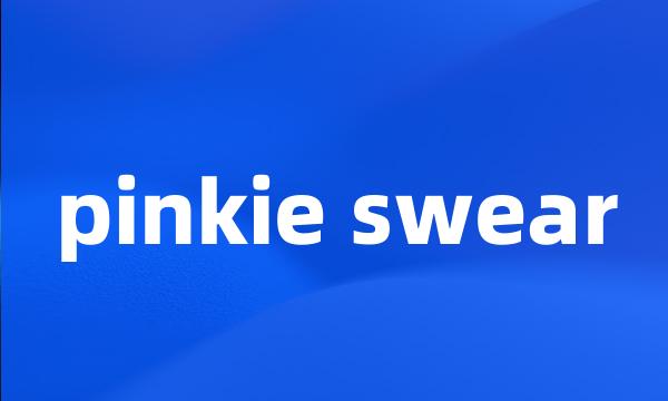 pinkie swear