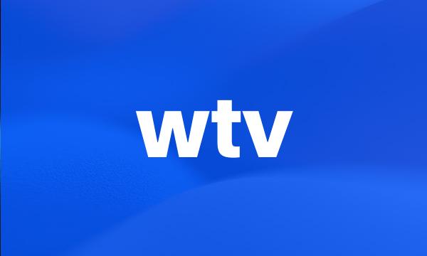 wtv