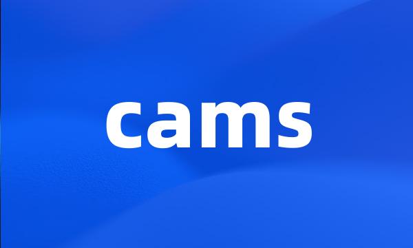 cams