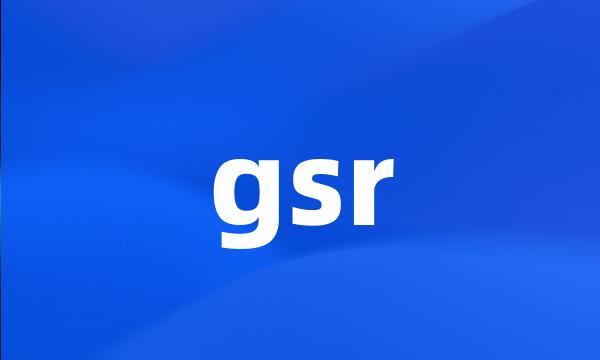 gsr