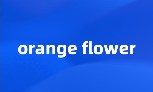 orange flower