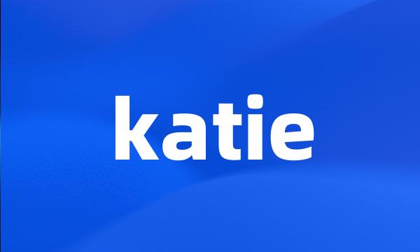 katie