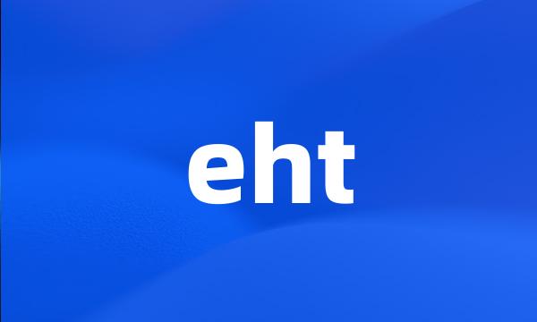 eht