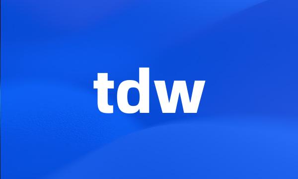 tdw