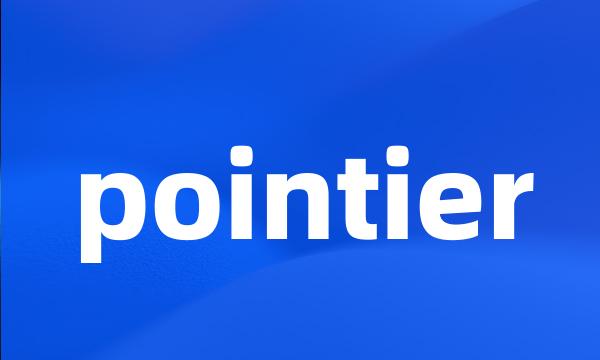 pointier