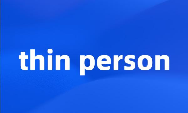 thin person