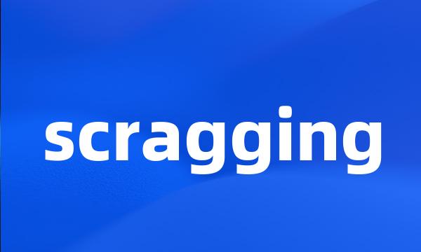 scragging