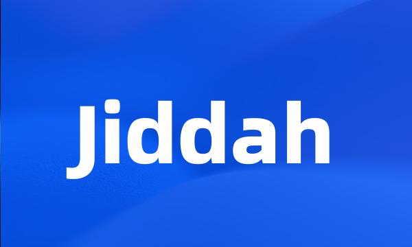 Jiddah