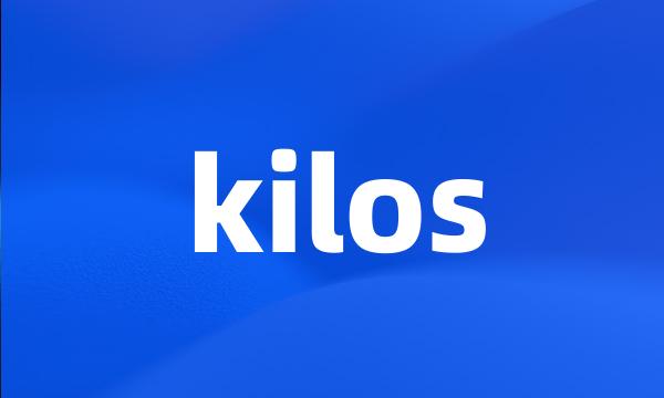 kilos