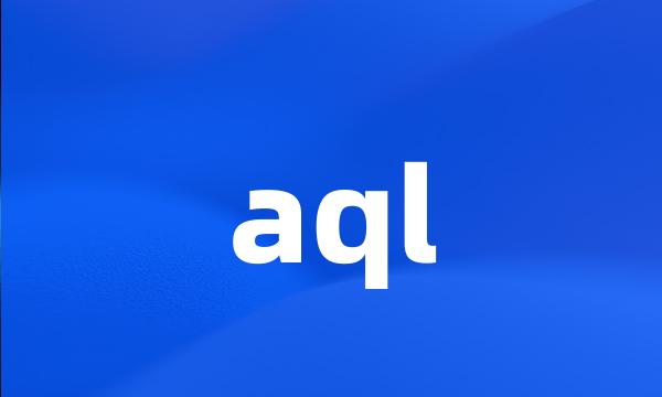 aql