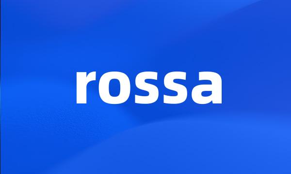 rossa