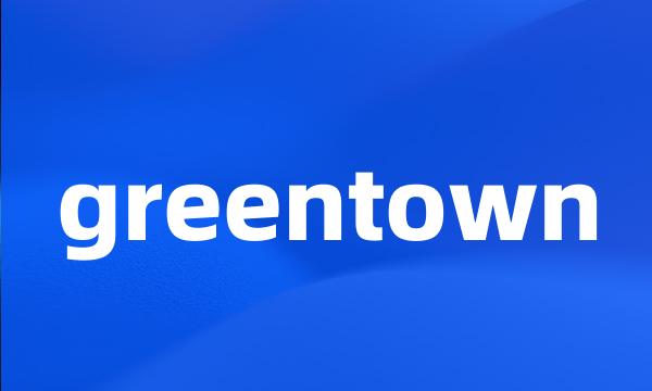 greentown