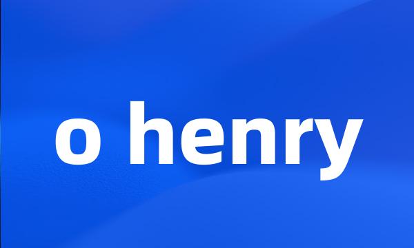 o henry